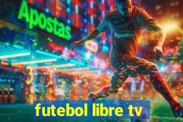 futebol libre tv